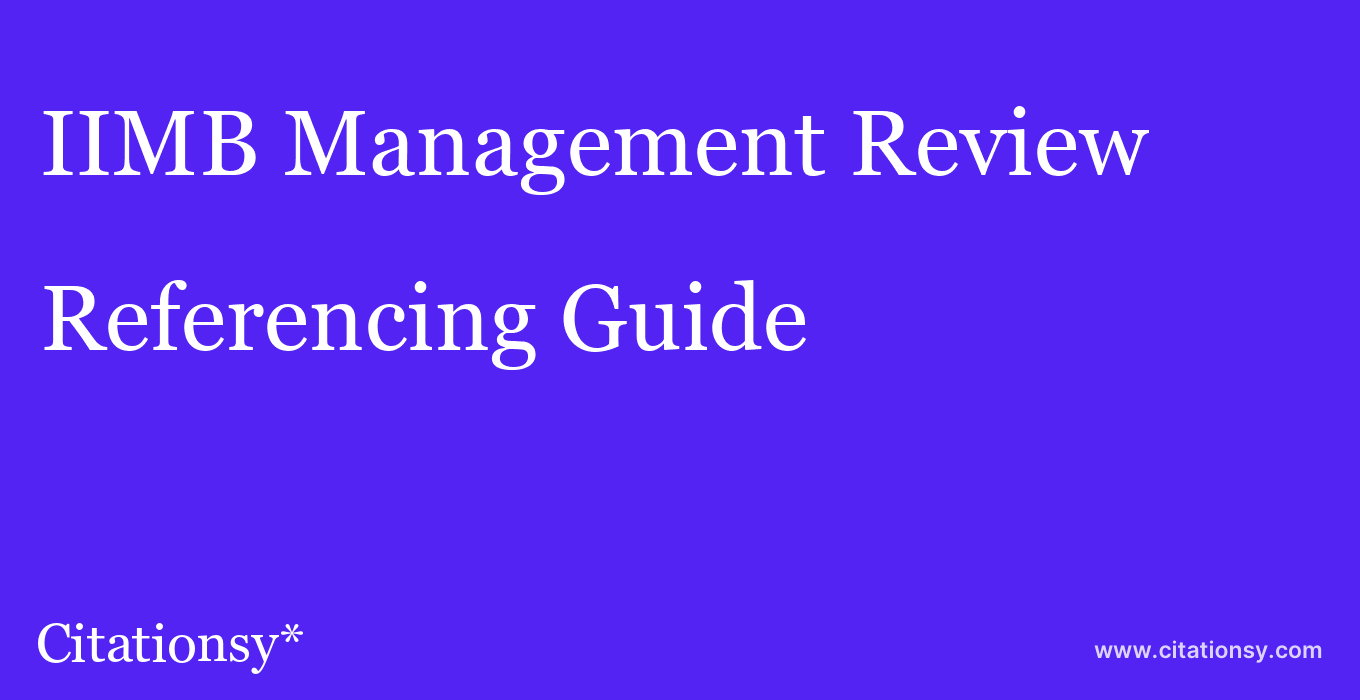 cite IIMB Management Review  — Referencing Guide